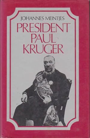 Seller image for President Paul Kruger: A Biography for sale by Goulds Book Arcade, Sydney