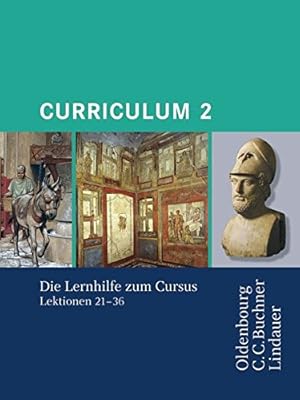 Bild des Verkufers fr Cursus - Ausgabe B. Unterrichtswerk fr Latein / Cursus A - Bisherige Ausgabe Curriculum 2: Die Lernhilfe zum Cursus 2. Zu den Lektionen 21-36: Lernhilfen zum Cursus 2 zum Verkauf von Gabis Bcherlager