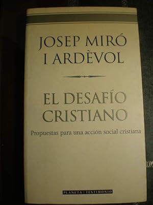 El desafio cristiano. Propuestas para una acción social cristiana