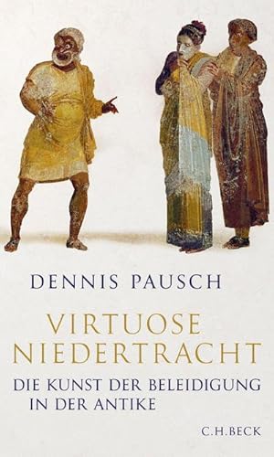 Immagine del venditore per Virtuose Niedertracht : Die Kunst der Beleidigung in der Antike venduto da AHA-BUCH GmbH