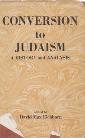 Imagen del vendedor de Conversion to Judaism. A History and Analysis. a la venta por Fundus-Online GbR Borkert Schwarz Zerfa