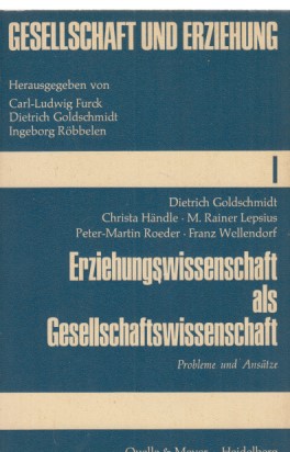 Erziehungswissenschaft als Gesellschaftswissenschaft. Probleme und Ansätze.