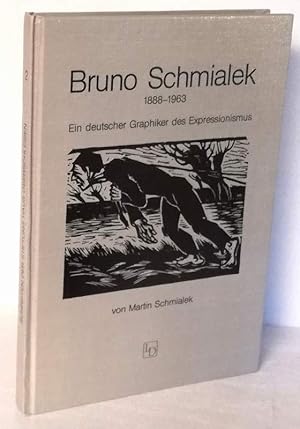 Seller image for Bruno Schmialek 1888-1963. Ein deutscher Graphiker des Expressionismus. for sale by Antiquariat Dennis R. Plummer