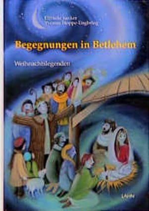 Bild des Verkufers fr Begegnungen in Bethlehem. Weihnachtslegenden zum Verkauf von Versandantiquariat Felix Mcke