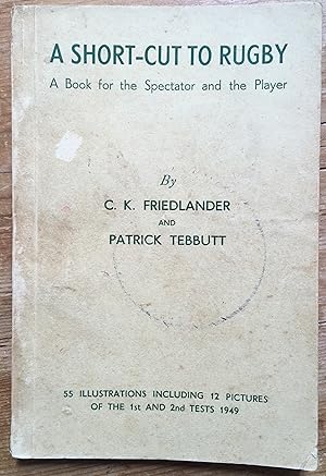 Imagen del vendedor de A Short-Cut to Rugby: A Book for the Spectator and the Player a la venta por Pastsport