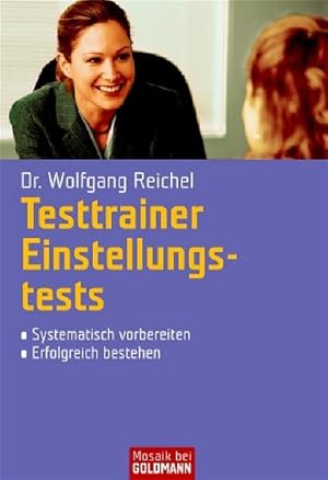 Testtrainer Einstellungstests: - Systematisch vorbereiten - - Erfolgreich bestehen