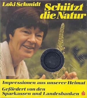 Seller image for Schtzt die Natur: Impressionen aus unserer Heimat for sale by Versandantiquariat Felix Mcke