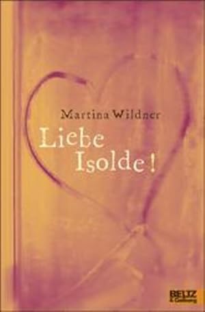 Bild des Verkufers fr Liebe Isolde!: Roman (Beltz & Gelberg) zum Verkauf von Versandantiquariat Felix Mcke