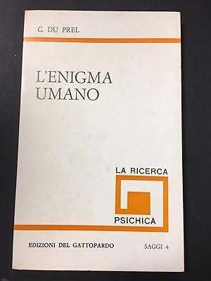 Carlo Du Prel. L'enigma umano. Edizioni del Gattopardo. 1971-I