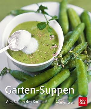 Bild des Verkufers fr Garten-Suppen: Vom Beet in den Kochtopf zum Verkauf von Versandantiquariat Felix Mcke