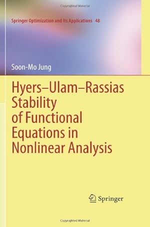 Imagen del vendedor de Hyers-Ulam-Rassias Stability of Functional Equations in Nonlinear Analysis (Springer Optimization and Its Applications) by Jung, Soon-Mo [Hardcover ] a la venta por booksXpress