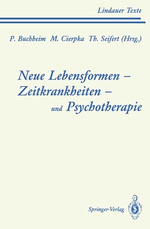 Seller image for Neue Lebensformen - Zeitkrankheiten - und Psychotherapie (Lindauer Texte) for sale by Versandantiquariat Felix Mcke