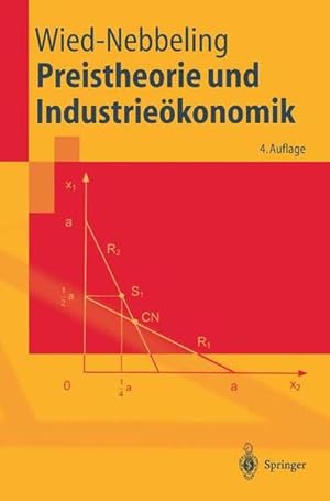 Image du vendeur pour Preistheorie und Industriekonomik (Springer-Lehrbuch) mis en vente par Versandantiquariat Felix Mcke