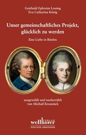Seller image for Unser gemeinschaftliches Projekt, glcklich zu werden: Eine Liebe in Briefen for sale by Versandantiquariat Felix Mcke