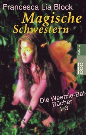 Bild des Verkufers fr Magische Schwestern: Die Weetzie-Bat-Bcher zum Verkauf von Versandantiquariat Felix Mcke