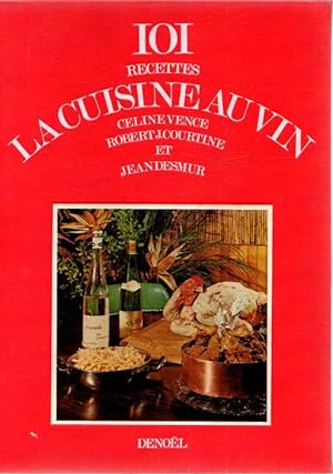 Bild des Verkufers fr 101 recettes. La cuisine au vin . zum Verkauf von Librera Astarloa
