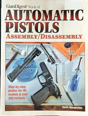 Image du vendeur pour Gun Digest Book of Automatic Pistols Assembly/Disassembly mis en vente par Librodifaccia