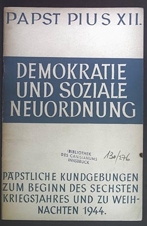 Bild des Verkufers fr Demokratie und soziale Neuordnung. Ppstliche Kundgebungen zum Beginn des 6. Kriegsjahres 1. Sept. 1944 und zu Weihnachten 1944. zum Verkauf von books4less (Versandantiquariat Petra Gros GmbH & Co. KG)