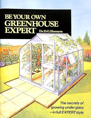 Be Your Own Greenhouse Expert (Expert books)