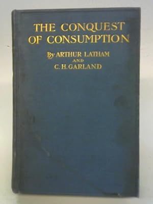 Bild des Verkufers fr The Conquest of Consumption. An Economic Study zum Verkauf von World of Rare Books