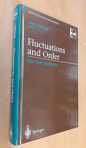 Fluctuations and Order: The New Synthesis (Institute for Nonlinear Science)