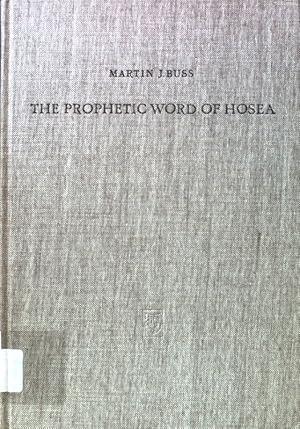 Seller image for The Prophetic Word of Hosea. A Morphological Study; Beiheft zur Zeitschrift fr die altestamentliche Wissenschaft; 111; for sale by books4less (Versandantiquariat Petra Gros GmbH & Co. KG)