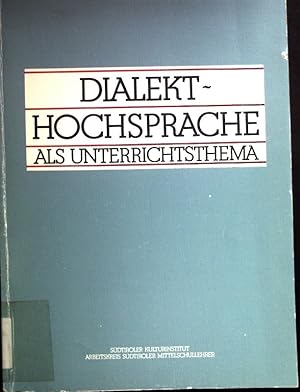 Dialekt-Hochsprache als Unterrichtsthema.