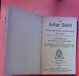 Bild des Verkufers fr Die Heilige Schrift des Alten und neuen Testamentes. Aus der Vulgata mit Bezug auf den Grundtext neu bersetzt und mit Anmerkungen erlutert von Dr. Joseph Franz Allioli. DRITTER BAND - Zehnte Auflage zum Verkauf von biblion2