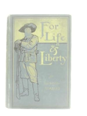 Bild des Verkufers fr For Life and Liberty zum Verkauf von World of Rare Books