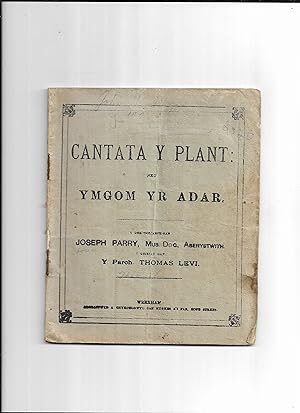 Image du vendeur pour Cantata y plant : neu, Ymgom y bachgen a'r adar mis en vente par Gwyn Tudur Davies