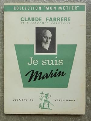 Je suis marin.