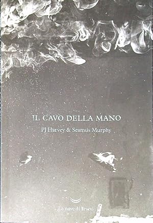 Seller image for Il cavo della mano. Testo inglese a fronte. Ediz. illustrata for sale by Librodifaccia