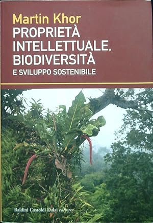 Bild des Verkufers fr Proprieta' intellettuale, biodiversita' e sviluppo sostenibile zum Verkauf von Librodifaccia