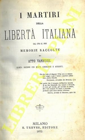 I martiri della libertà italiana dal 1794 al 1848.