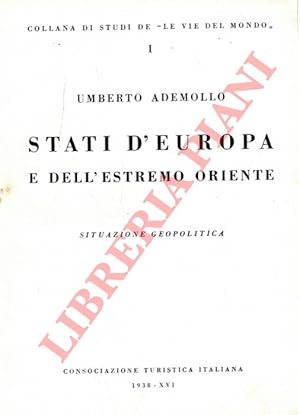 Stati d'Europa e dell'estremo Oriente. Situazione geopolitica.