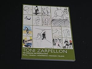 Zarpellon Toni. 100 disegni metropolitani. ON. 2009.
