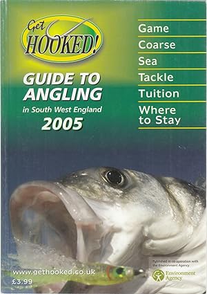 Seller image for GET HOOKED! GUIDE TO ANGLING IN SOUTH WEST ENGLAND 2005. for sale by Coch-y-Bonddu Books Ltd