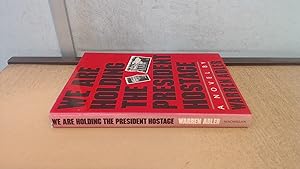 Seller image for We Are Holding the President Hostage for sale by BoundlessBookstore