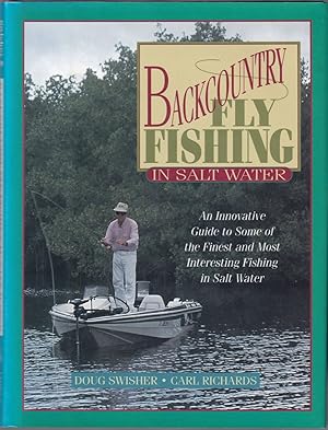 Seller image for BACKCOUNTRY FLYFISHING IN SALTWATER. By Doug Swisher and Carl Richards. for sale by Coch-y-Bonddu Books Ltd