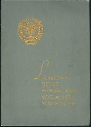 L'Unione delle Repubbliche Socialiste Sovietiche.