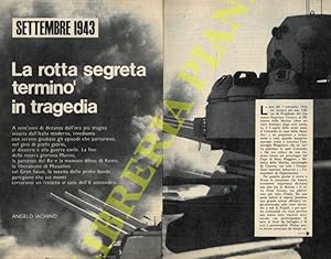 Immagine del venditore per Settembre 1943. 1.La rotta segreta termin in tragedia. 2. In 96 ore l'Italia fu spezzata. 3. La guerra ricomincia sui monti. venduto da Libreria Piani