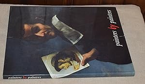 Image du vendeur pour PAINTERS BY PAINTERS MAY 12 - JULY 31 1988 mis en vente par CHESIL BEACH BOOKS