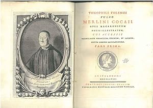 Theophili Folengi vulgo Merlini Cocaii Opus macaronicum notis illustratum cui accessit vocabulari...