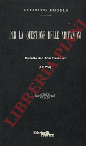 Per la questione delle abitazioni Estratto dal Volksstaat (1872).