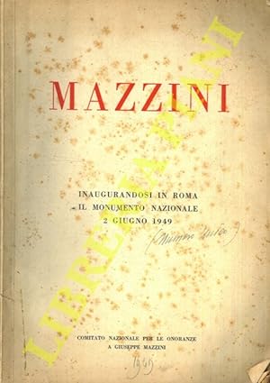 Mazzini. Inaugurandosi in Roma il monumento nazionale 2 giugno 1949.