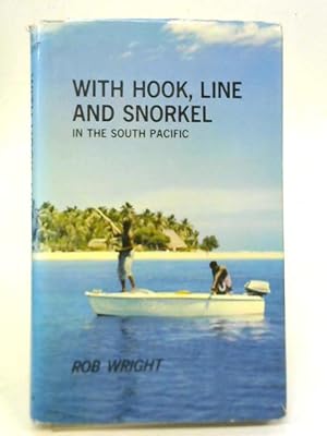 Bild des Verkufers fr With Hook, Line And Snorkel In The South Pacific zum Verkauf von World of Rare Books