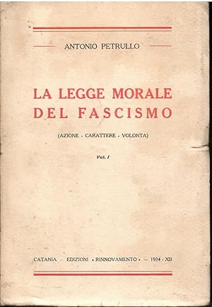 La legge morale del Fascismo (azione carattere volontà)