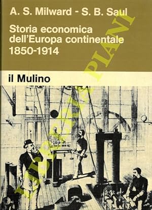 Imagen del vendedor de Storia economica dell' Europa continentale 1850-1914. a la venta por Libreria Piani