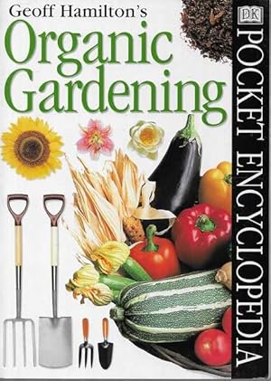 Geoff Hamilton's Organic Gardening [DK Pocket Encyclopedia]