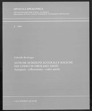 Antiche iscrizioni augurali e magiche dai codici di Girolamo Amati. Antiquaria - collezionismo - ...